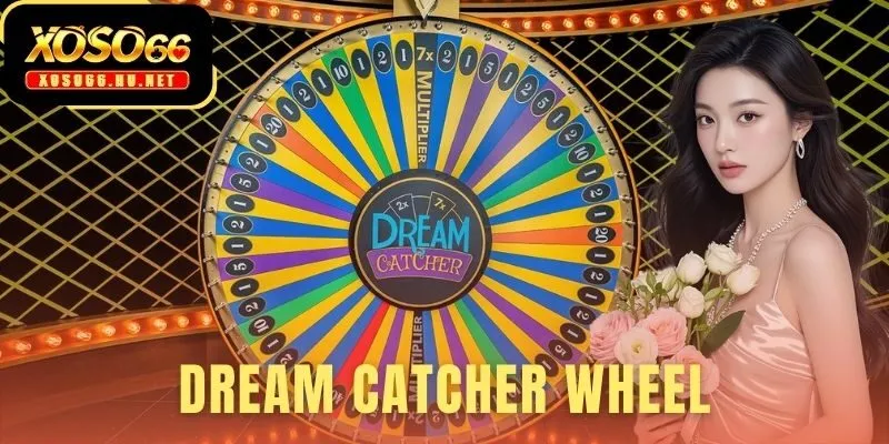 Dream Catcher Wheel Tại Xoso66