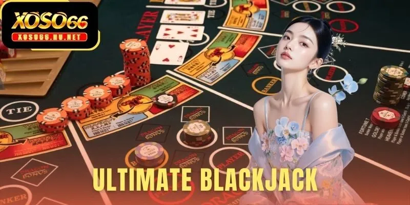 Ultimate Blackjack Tại Xoso66
